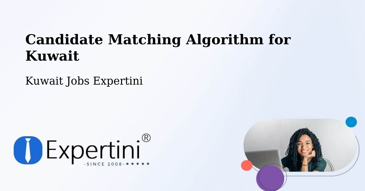 Candidate Matching Algorithm Overview – Salwá - Kuwait Jobs Expertini