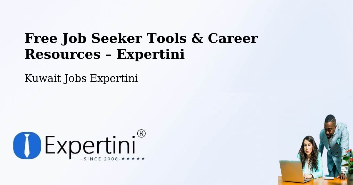 Free Job Seeker Tools & Career Resources – Salwá - Salwá, Kuwait Jobs Expertini