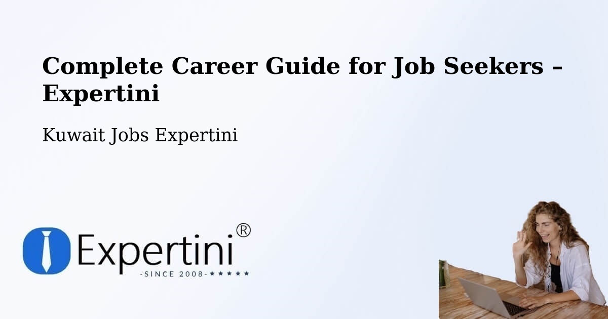 Career Guide for Job Seekers – Salwá - Salwá, Kuwait Jobs Expertini