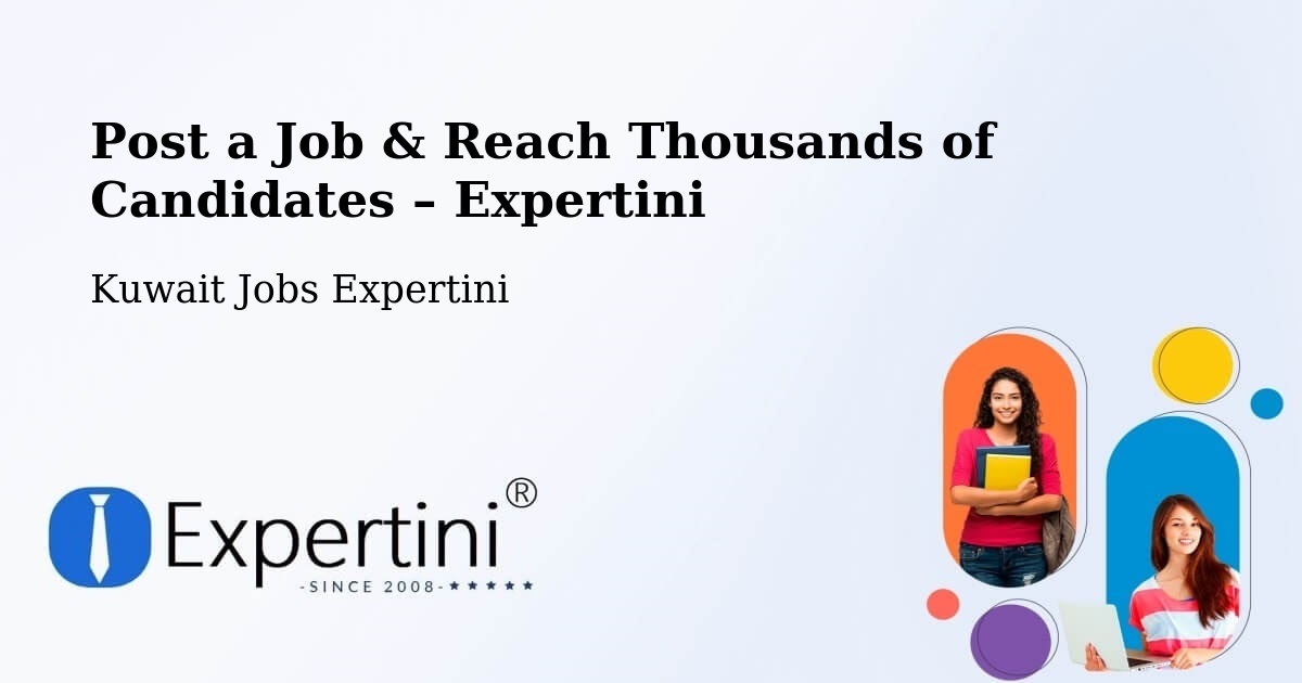 Post a Job in Salwá – Hire the Right Talent - Salwá, Kuwait Jobs Expertini