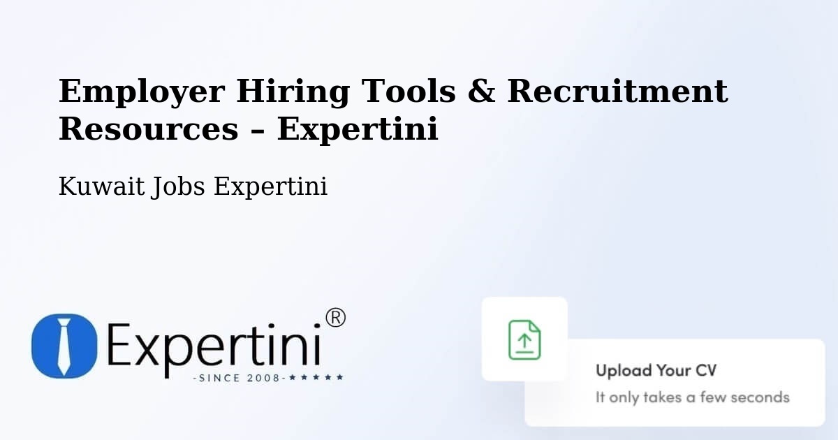 Employer Hiring Tools & Recruitment Resources – Salwá - Salwá, Kuwait Jobs Expertini