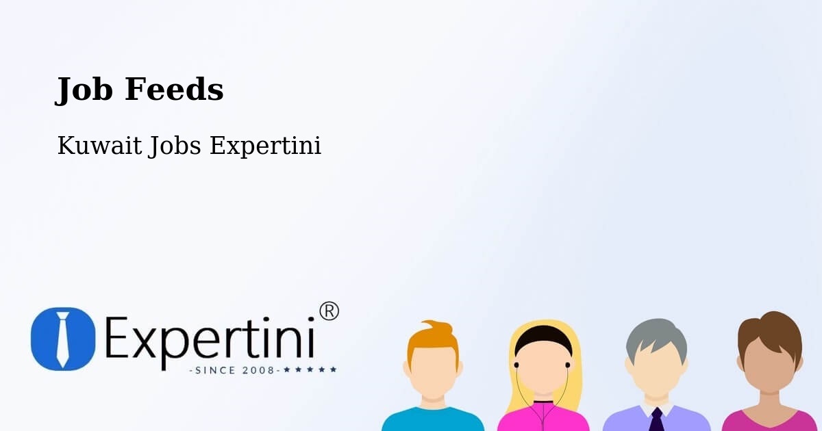 Job Listings Feed – Salwá - Kuwait Jobs Expertini