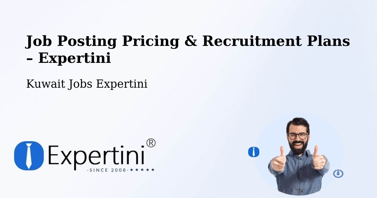 Job Posting Pricing & Recruitment Plans – Salwá - Salwá, Kuwait Jobs Expertini